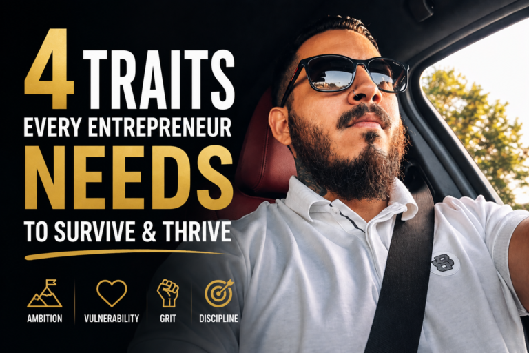4 Traits Every New Entrepreneur Needs to Survive and Thrive